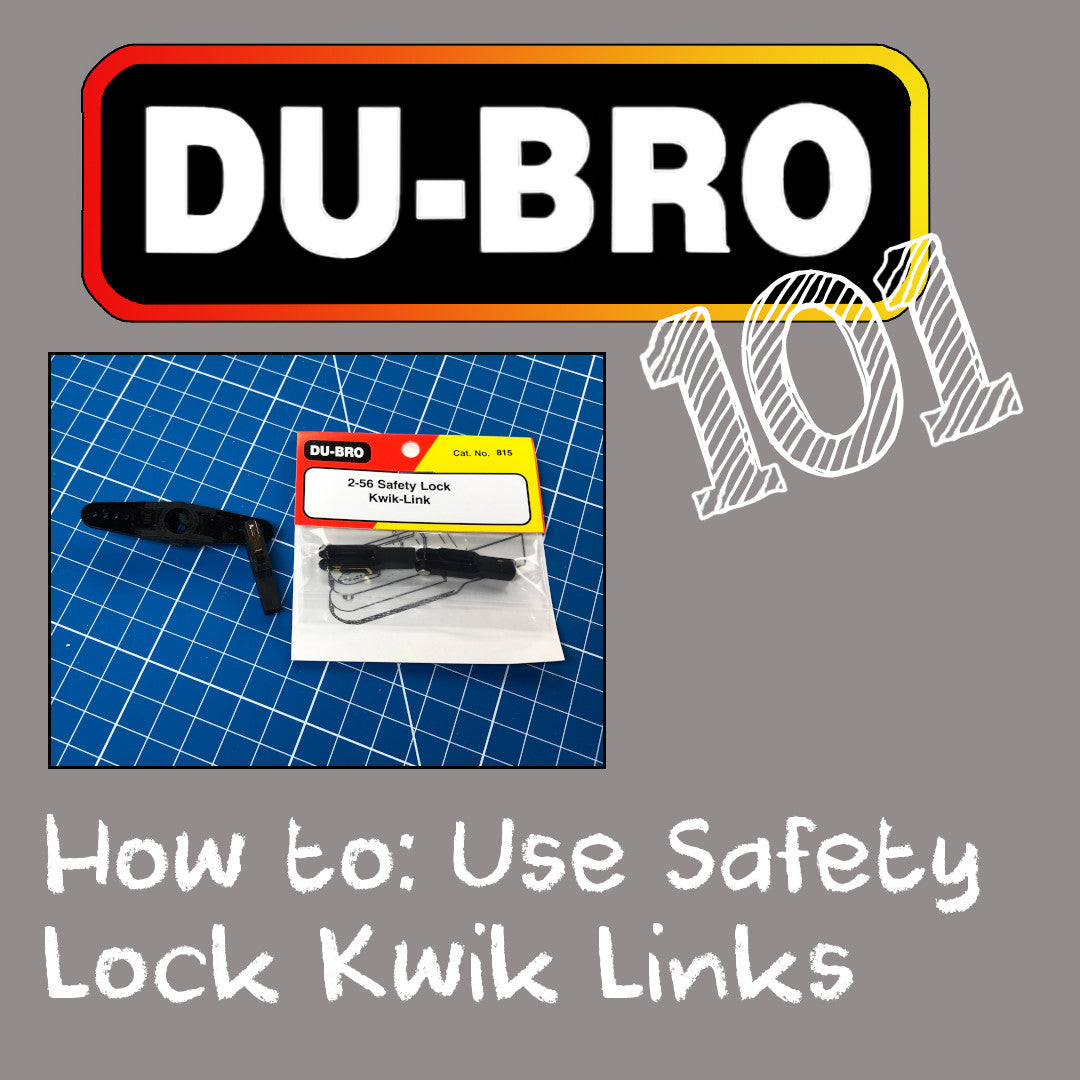 DU-BRO 101: How to Use Safety Lock Kwik Links